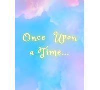 Once Upon A Time - Blank Story Book / Diary / Journal. For Kids and Adults.: Lined on the Left with Picture Box on the Right for Your Creative Drawings.