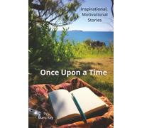 ONCE UPON A TIME: Change your life. Be inspired.