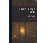 Once Upon a Time: Children's Stories From the Classics