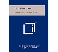 Once Upon A Time: Folk And Fairy Tales Of The World