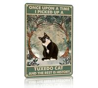 Once Upon A Time I Pick Up A Tuxedo Cat Metal Tin Sign Wall Art Decor for Home Farmhouse Bar Cafe Pub Garage Man Cave 8" X 12"