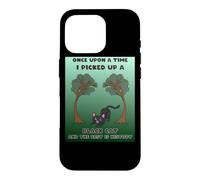 Once upon a time I picked up a black cat the rest is history Case for iPhone 16 Pro
