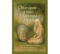 Once Upon A Time I Survived Myself