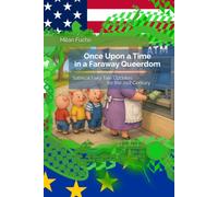 Once Upon a Time in a Faraway Queerdom: Satirical Fairy Tale Updates for the 21st Century
