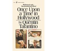 Once Upon a Time in Hollywood : The First Novel By Quentin Tarantino
