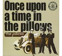 The Pillows - Once Upon a Time in the Pillow