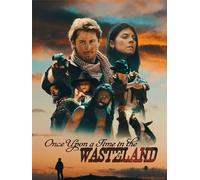 Once Upon a Time in the Wasteland