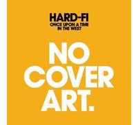 Once Upon a Time in West by Hard-Fi (2008-01-13)