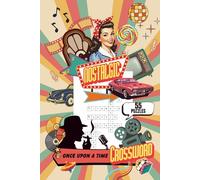 ONCE UPON A TIME- NOSTALGIC CROSSWORD PUZZLE|55 PUZZLES, 6x9 inches| BEAUTIFUL FRONT AND BACK COVER| EASY TO MEDIUM LEVEL| LARGE PRINT|: RETRO- OLD ... RELIVE MEMORIES| (MINDFUL ESCAPE COLLECTION)