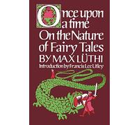 Once Upon a Time: On the Nature of Fairy Tales