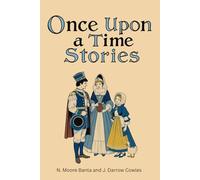 Once Upon a Time Stories: An Illustrated Collection of Classic Fairy Tales for Young Dreamers