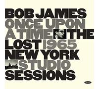 Bob James – Once Upon a Time: The Lost 1965 New York Studio Sessions – Resonance