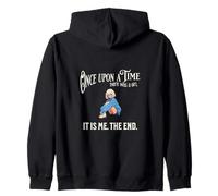 Once upon a time there was a girl. It is me. At the end. Zip Hoodie