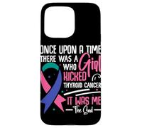 Once Upon A Time There Was A Girl Who Kicked Thyroid Cancer Case for iPhone 15 Pro Max