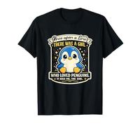 Once Upon a Time There was a Girl Who Loved Penguins T-Shirt