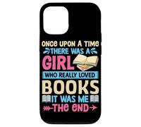 Once Upon A Time There Was A Girl Who Really Loved Books It Case for iPhone 12/12 Pro