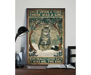 Once Upon A Time There Was A Girl Who Really Loved Cats It Was Me Poster Home Coffee Music Wall Decor for Garage Decor metal tin sign 8x12 Inch