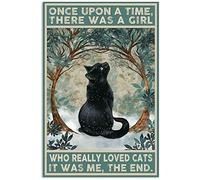 Once Upon A Time There was A Girl Who Really Loved Cats It was Me Retro Metal Tin Sign Vintage Sign for Home Coffee Wall Decor 12x16 Inch