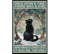 Once Upon A Time There Was A Girl Who Really Loved Cats Poster Cat Lover Funny Metal Tin Sign Wall Decor Man Cave Bar Retro Metal Vintage Tin Sign 12"x8" Inch