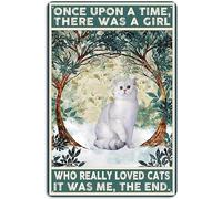 Once Upon A Time, There Was A Girl Who Really Loved Cats Vintage Retro Metal Tin Sign Pub Bar Man Cave Club Decoration Gifts For Classmates Friends And Colleagues 8x12 Inch
