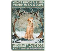 Once Upon A Time There Was A Girl Who Really Loved Dogs Golden Retriever Retro Look Iron 20X30 CM Decoration Poster Sign for Home Kitchen Bathroom Farm Garden Garage Quotes Wall Decor