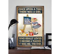 Once Upon A Time There was A Girl Who Really Wanted to Become A Teacher Retro Metal Tin Sign Vintage Style Rusty Look Plaque for Bar Home Garage Man Cave Wall Decor Metal Tin Sign 8x12 Inch