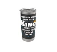 Once Upon a time There was a King. October 2023 Birthday Stainless Steel Insulated Tumbler