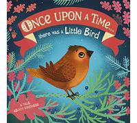Once Upon A Time...there was a Little Bird: (Once Upon a Time)