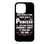 Once upon a time there was a princess. August 1997 Birthday Case for iPhone 15 Pro Max
