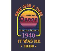 Once Upon A Time There Was A Queen Who Was Born in 1940: 80th Birthday gift ideas for women aunt sister mom grandma / Women's Birthday Gift/ bday ... female present gift 6x9 size 120 pages
