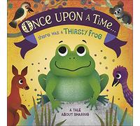 Once Upon A Time... there was a Thirsty Frog - A Tale About Sharing - Board Book (DK, 04/11/2021)