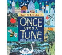 Once Upon a Tune: Stories from the Orchestra