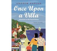 Once Upon a Villa: Adventures on the French Riviera