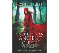 Once Upon an Ancient Curse: A Red Riding Hood Retelling (Enchanted Realms)