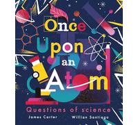 Once Upon an Atom – Questions of Science – Little Tiger Verlag