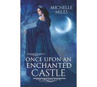 Once Upon an Enchanted Castle: A Beauty and the Beast Retelling (Enchanted Realms)