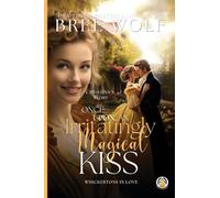 Once Upon an Irritatingly Magical Kiss