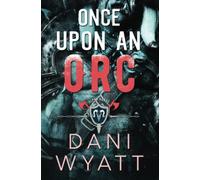 Once Upon an Orc: A Forced Proximity Monster Romance (Return of the Horde)