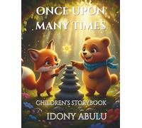 ONCE UPON MANY TIMES: Helps Children Reflect On The Good Parts Of Their Day As A Final, Calming Thought Before Drifting Off To Sleep.: Drift Into A ... With The "ONCE UPON MANY TIMES Collection.