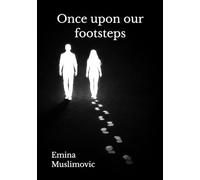 Once upon our footsteps