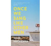 Once We Sang Like Other Men