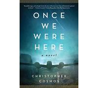 Once We Were Here: A Novel