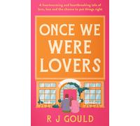Once We Were Lovers : A heart warming tale of forgiveness, and finding love again
