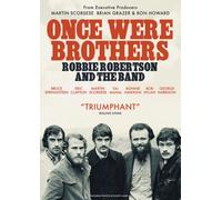 Once Were Brothers: Robbie Robertson and the Band