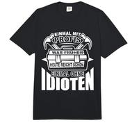 Once with Professionals was Earlier - Today is Enough Without Idiots Comfort Colors Adult Heavyweight T-Shirt