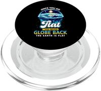 Once You Go Flat You Never Globe Back The Earth Is Flat PopSockets PopGrip for MagSafe