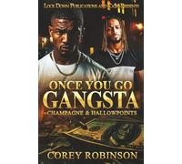 Once You Go Gangsta: Champagne & Hallowpoints: 1