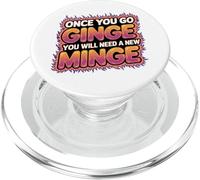 Once You Go Ginge You Need A New Minge Funny Rude Ginger PopSockets PopGrip for MagSafe