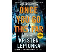 Once You Go This Far: A Mystery: 4 (Roxane Weary)