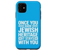 Once You Know Jewish Heritage It Stays With You Case for iPhone 11